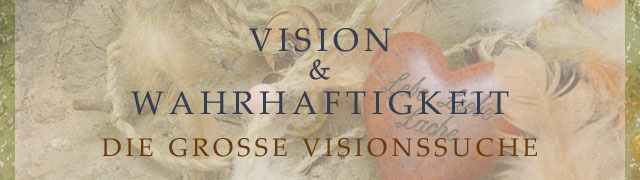 Vision & Wahrhaftigkeit